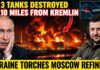 Moscow Is BURNING... Ukraine Just Torched Putin's Fuel Lifeline 10 Miles From the Kremlin